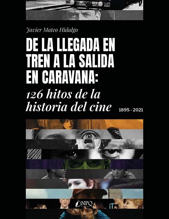 DE LA LLEGADA EN TREN A LA SALIDA EN CARAVANA | 9788419440150 | MATEO HIDALGO, JAVIER