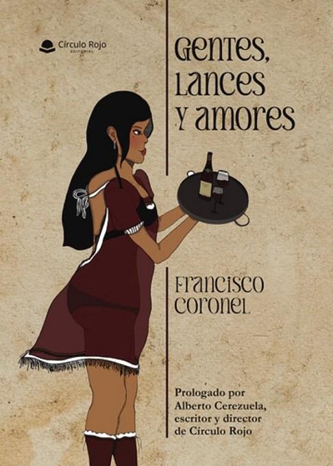 GENTES, LANCES Y AMORES | 9788410972117 | CORONEL, FRANCISCO