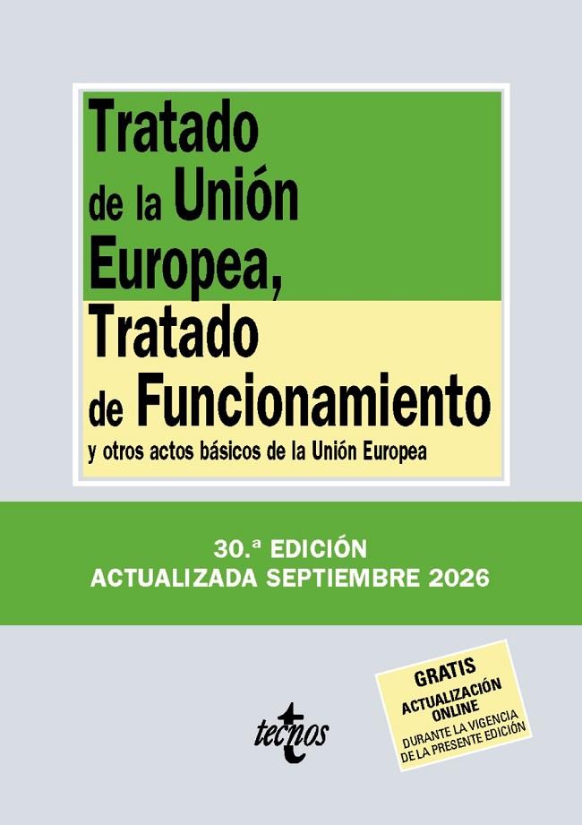 TRATADO DE LA UNIÓN EUROPEA, TRATADO DE FUNCIONAMIENTO (30 ED.) | 9788430994373 | EDITORIAL TECNOS