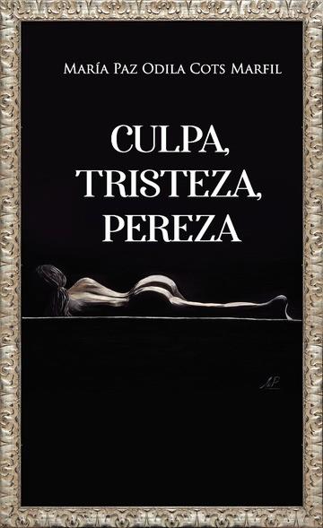 CULPA, TRISTEZA, PEREZA | 9788418416873 | ODILA, MARIA PAZ