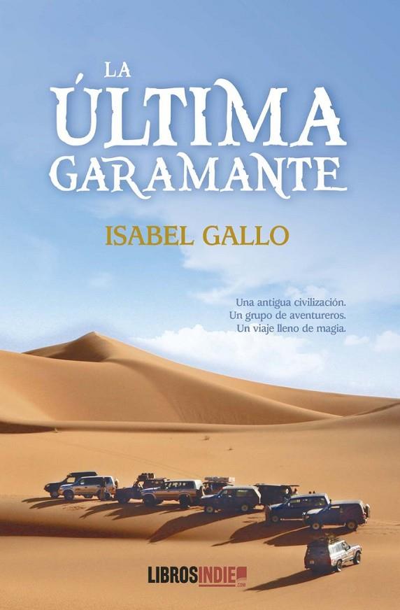 ULTIMA GARAMANTE, LA | 9788418822698 | GALLO, ISABEL