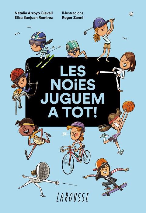 NOIES JUGUEM A TOT, LES | 9788418100949 | ARROYO CLAVELL, NATALIA / SANJUAN RAMIREZ, ELISA