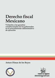 DERECHO FISCAL MEXICANO | 9788490337189 | DIMAS DE LOS REYES, ARTURO