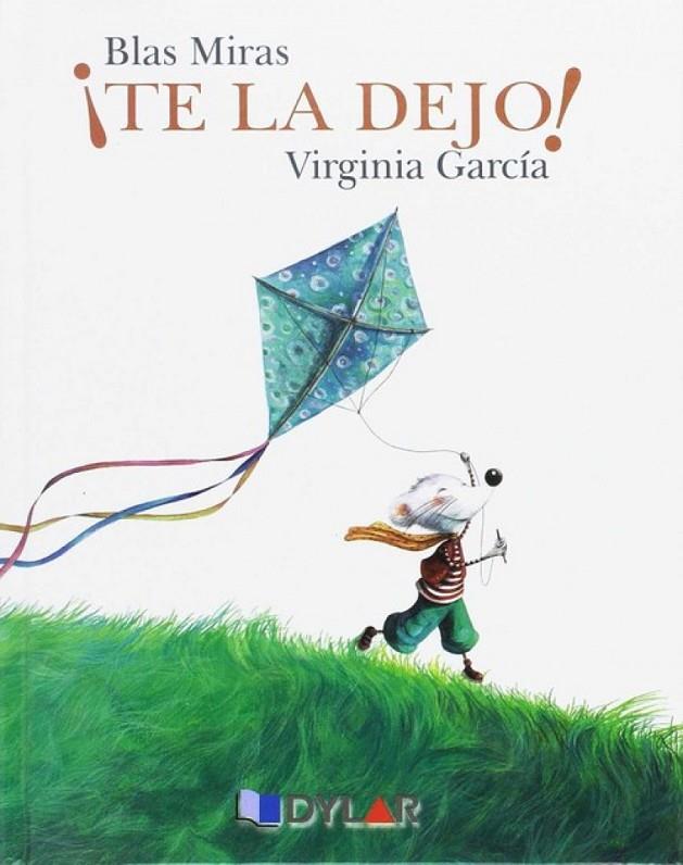 RATÓN BLANCO - ¡TE LA DEJO! | 9788415966180 | MIRAS LORENTE, BLAS / GARCÍA MARTÍNEZ, VIRGINIA