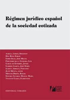 REGIMEN JURIDICO ESPAÑOL DE LA SOCIEDAD COTIZADA | 9788498361452