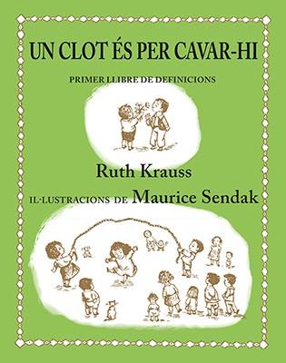 CLOT ÉS PER CAVAR-HI, UN | 9788484642442 | KRAUSS, RUTH