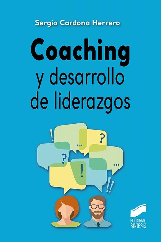 COACHING Y DESARROLLO DE LIDERAZGOS | 9788413571720 | CARDONA HERRERO, SERGIO