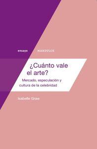 CUANTO VALE EL ARTE | 9788494286957 | GRAW, ISABELLE