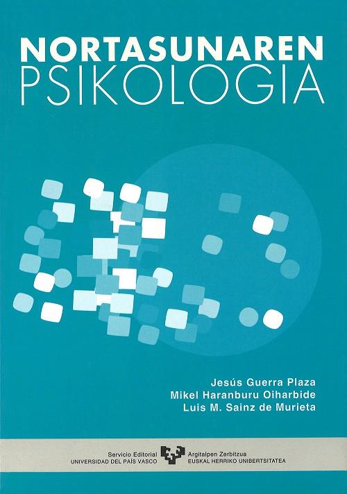 NORTASUNAREN PSIKOLOGIA | 9788475859385 | GUERRA PLAZA, JESÚS / HARANBURU OIHARBIDE, MIKEL / SAINZ DE MURIETA, LUIS Mª