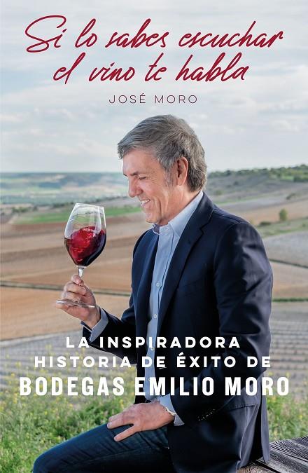 SI LO SABES ESCUCHAR, EL VINO TE HABLA | 9788498754933 | MORO, JOSÉ