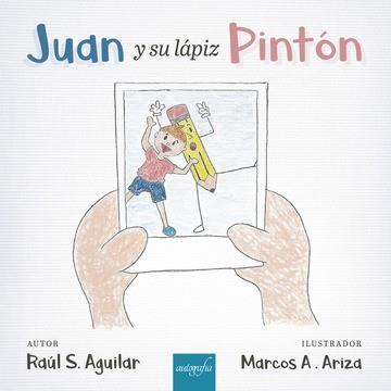 JUAN Y SU LÁPIZ PINTÓN | 9788417654832 | S. AGUILAR, RAÚL