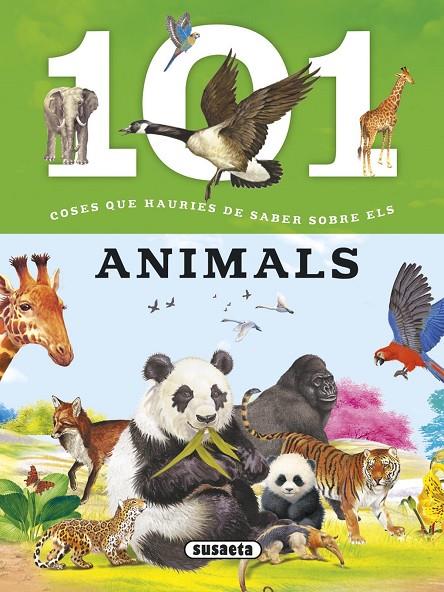 101 COSES QUE HAURIES DE SABER SOBRE ELS ANIMALS | 9788467746716 | SUSAETA
