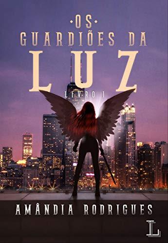 OS GUARDIOES DA LUZ | 9786550550073 | RODRIGUES, AMANDIA