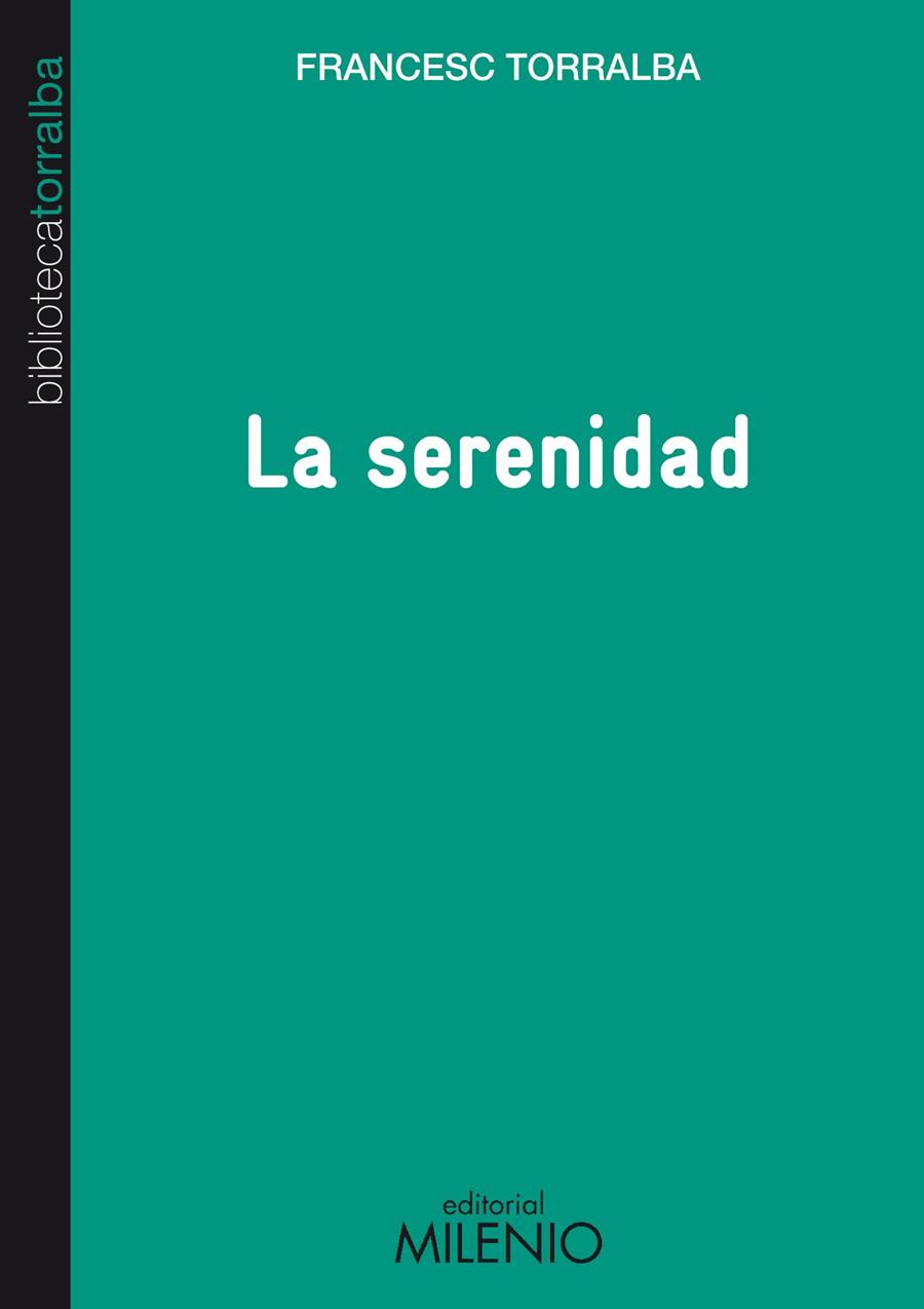 SERENIDAD, LA | 9788497434676 | TORRALBA, FRANCESC
