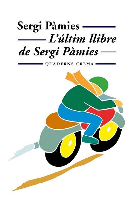 ULTIM LLIBRE DE SERGI PAMIES | 9788477273097 | PÀMIES, SERGI