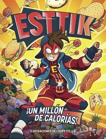 ESTTIK 01 : ¡UN MILLÓN DE CALORÍAS! | 9788418002076 | ESTTIK