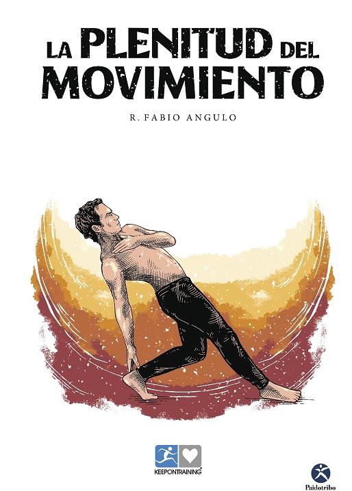 PLENITUD DEL MOVIMIENTO, LA | 9788419824097 | ANGULO, R. PABLO