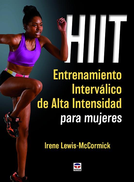 HIT. ENTRENAMIENTO INTERVÁLICO DE ALTA INTENSIDAD PARA MUJERES | 9788416676064 | LEWIS-MCCORMICK, IRENE