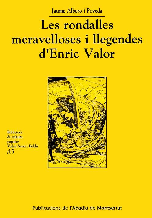 RONDALLES MERAVELLOSES I LLEGENDES D'ENRIC VALOR, LES | 9788484155812 | ALBERO I POVEDA, JAUME