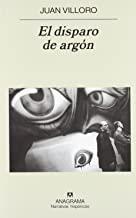 DISPARO DE ARGÓN, EL | 9788433968845 | VILLORO, JUAN