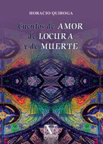 CUENTOS DE AMOR DE LOCURA Y DE MUERTE | 9788413377032 | QUIROGA, HORACIO