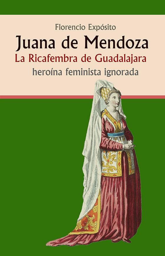 JUANA DE MENDOZA, LA RICAFEMBRA DE GUADALAJARA | 9788419813190 | EXPOSITO GARCIA, FLORENCIO