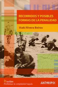 RECORRIDOS Y POSIBLES FORMAS DE LA PENALIDAD | 9788476587263 | INAKI RIVERA BEIRAS