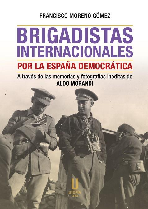 BRIGADISTAS INTERNACIONALES POR LA ESPAÑA DEMOCRATICA | 9788412787290 | MORENO GOMEZ, FRANCISCO