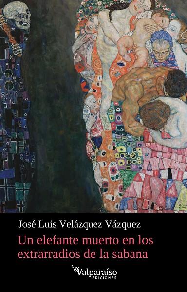 ELEFANTE MUERTO EN LOS EXTRARRADIOS DE LA SABANA, UN | 9791388007736 | VELAZQUEZ VAZQUEZ, JOSE LUIS