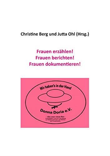 FRAUEN ERZAHLEN! FRAUEN BERICHTEN! FRAUEN DOKUMENT | 9783749435883