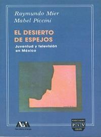 DESIERTO DE ESPEJOS | 9789688561201 | PICCINI, MABEL / MIER, RAYMUNDO