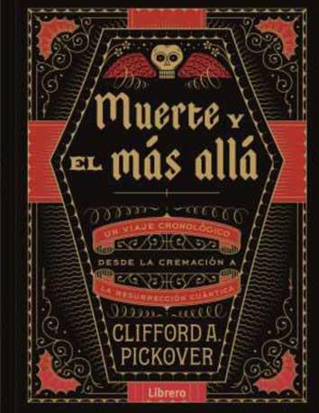 MUERTE Y EL MÁS ALLÁ | 9789089989482 | PICKOVER, CLIFFORD A.