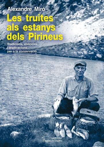 TRUITES ALS ESTANYS DELS PIRINEUS, LES | 9788499751757 | MIRÓ PASTÓ, ALEXANDRE