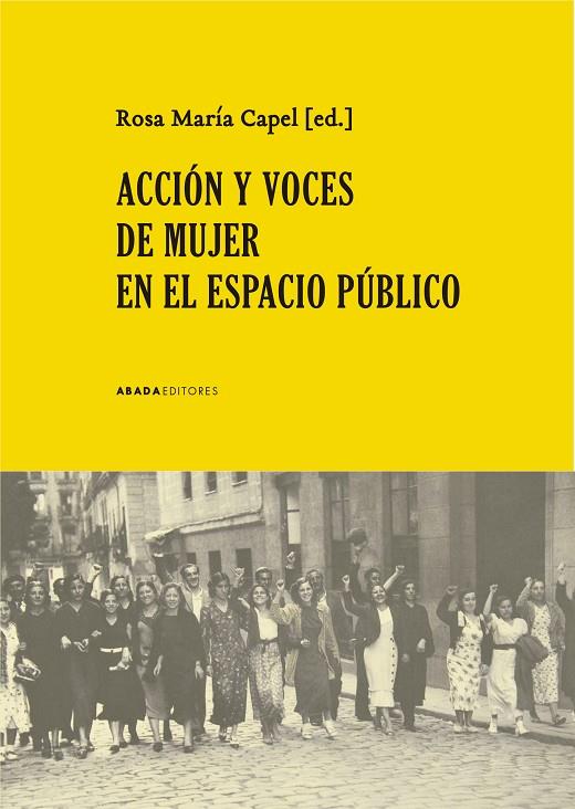 ACCIÓN Y VOCES DE MUJER EN EL ESPACIO PÚBLICO | 9788417301477 | CAPEL, ROSA MARIA