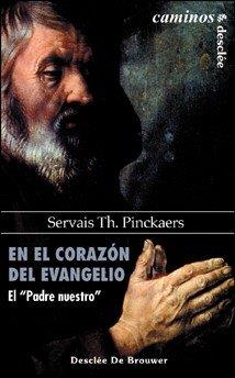 EN EL CORAZÓN DEL EVANGELIO. EL PADRE NUESTRO | 9788433018465 | PINCKAERS, SERVAIS TH.