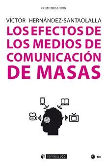 EFECTOS DE LOS MEDIOS DE COMUNICACIÓN DE MASAS, LOS | 9788491800743 | HERNÁNDEZ-SANTAOLALLA, VICTOR