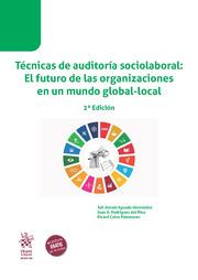 TÉCNICAS DE AUDITORÍA SOCIOLABORAL : EL FUTURO DE LAS ORGANIZACIONES EN UN MUNDO GLOBAL-LOCAL 2ª EDICIÓN 2023 | 9788411699877 | CALVO PALOMARES, RICARD / RODRÍGUEZ DEL PINO, JUAN A. / AGUADO HERNÁNDEZ, JULI ANTONI