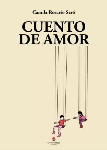 CUENTO DE AMOR | 9788411457545 | ROSARIO SCRO, CAMILA