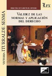 VALIDEZ DE LAS NORMAS Y APLICACIÓN DEL DERECHO | 9789875721760 | ITURRALDE SESMA, VICTORIA