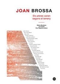JOAN BROSSA. ELS ARBRES VARIENT SEGONS EL TERRENY | 9788491686538 | BROSSA, JOAN