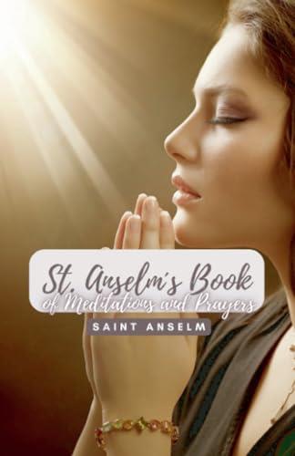 SAINT ANSELMS BOOK OF MEDITATIONS AND PRAYERS | 9791222400440 | SAINT ANSELM