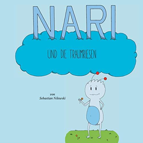 NARI UND DIE TRAUMRIESEN | 9783750415539 | NILEWSKI, SEBASTIAN