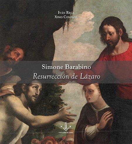 SIMONE BARABINO. RESURRECCION DE LAZARO | 9788484096283 | REGA, IVAN / COMPANY, XIMO