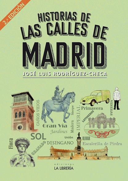 HISTORIA DE LAS CALLES | 9788498735765 | RODRIGUEZ CHECA, JOSE LUIS