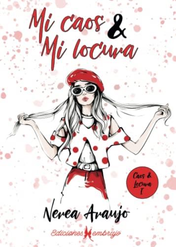 MI CAOS & MI LOCURA | 9788412436815 | ARAUJO, NEREA