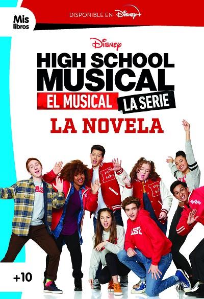 HIGH SCHOOL MUSICAL. EL MUSICAL. LA SERIE. LA NOVELA. NARRATIVA AZUL | 9788418335136 | DISNEY