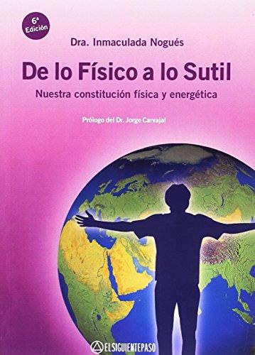 DE LO FÍSICO A LO SUTIL | 9788493334857 | NOGUÉS, INMACULADA