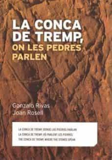 CONCA DE TREMP, ON LES PEDRES PARLEN; LA | 9788494273056 | RIVAS, GONZALO / ROSELL, JOAN