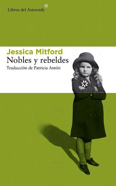 NOBLES Y REBELDES | 9788415625766 | MITFORD, JESSICA