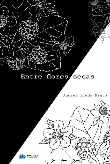 ENTRE FLORES SECAS | 9791387838232 | BLEDA NIETO, ANDREA